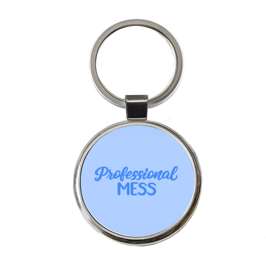 Professional Mess Funny Text Round Metal Keychain