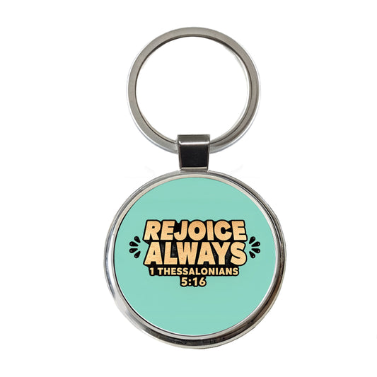 Rejoice Always Bible Verse Round Metal Keychain