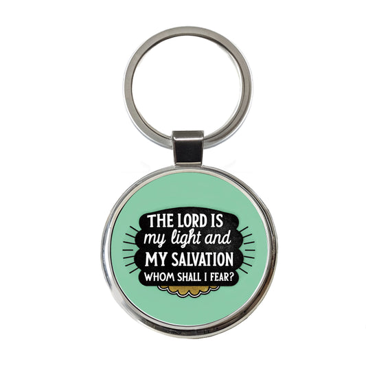 The Lord Is My Light And My Salvation Whom Shall I Fear Bible Round Metal Keychain