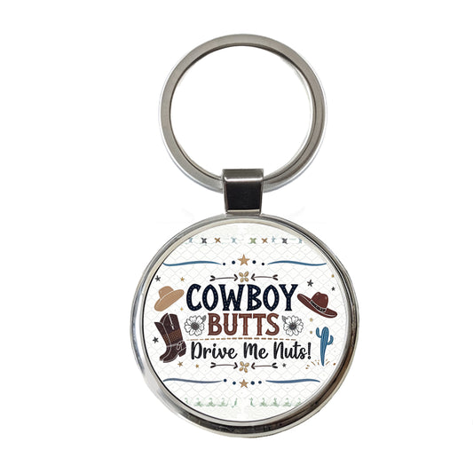 Cowboy Butts Drive Me Nuts Funny Round Metal Keychain