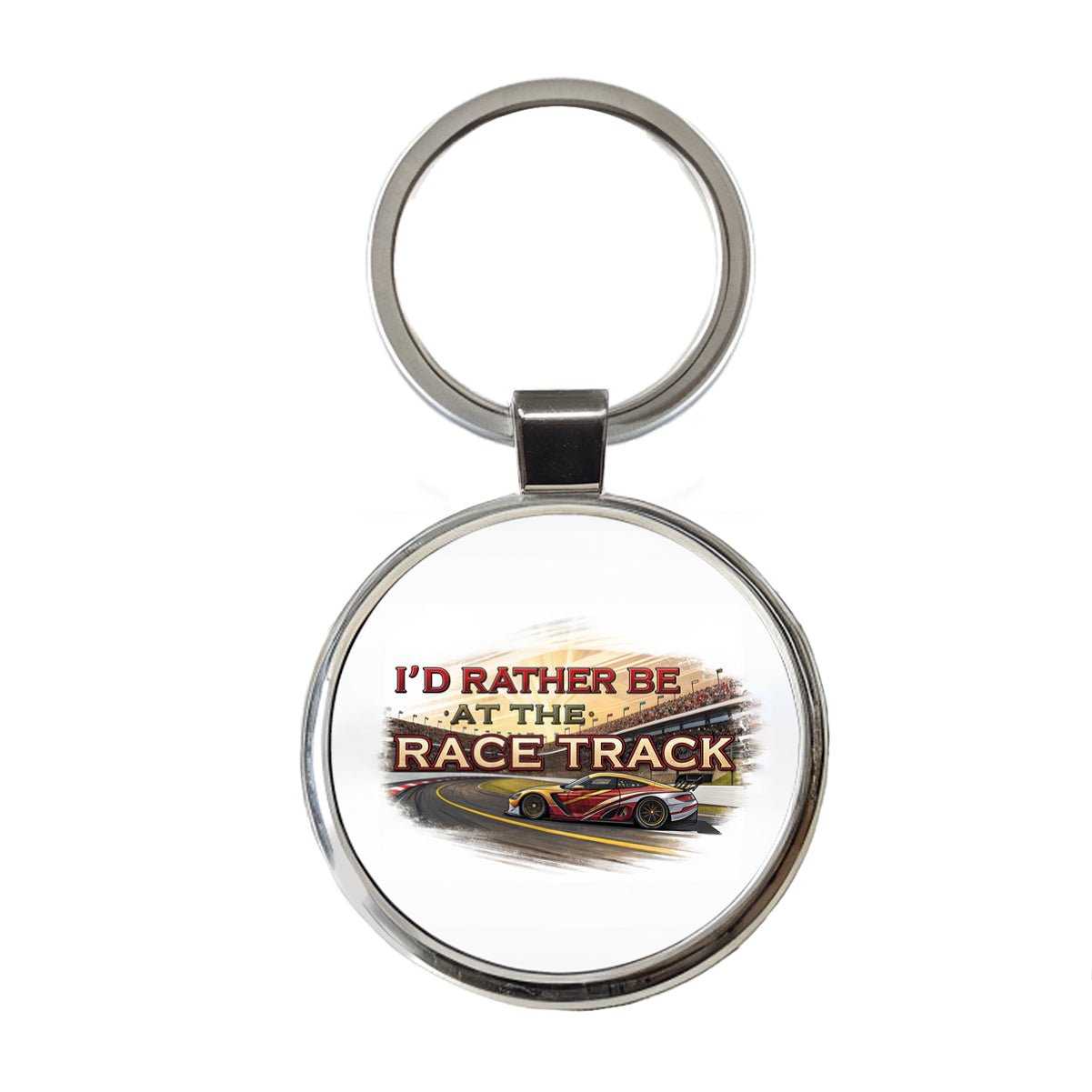 I'd Rather Be At The Race Track Car Racing Round Metal Keychain