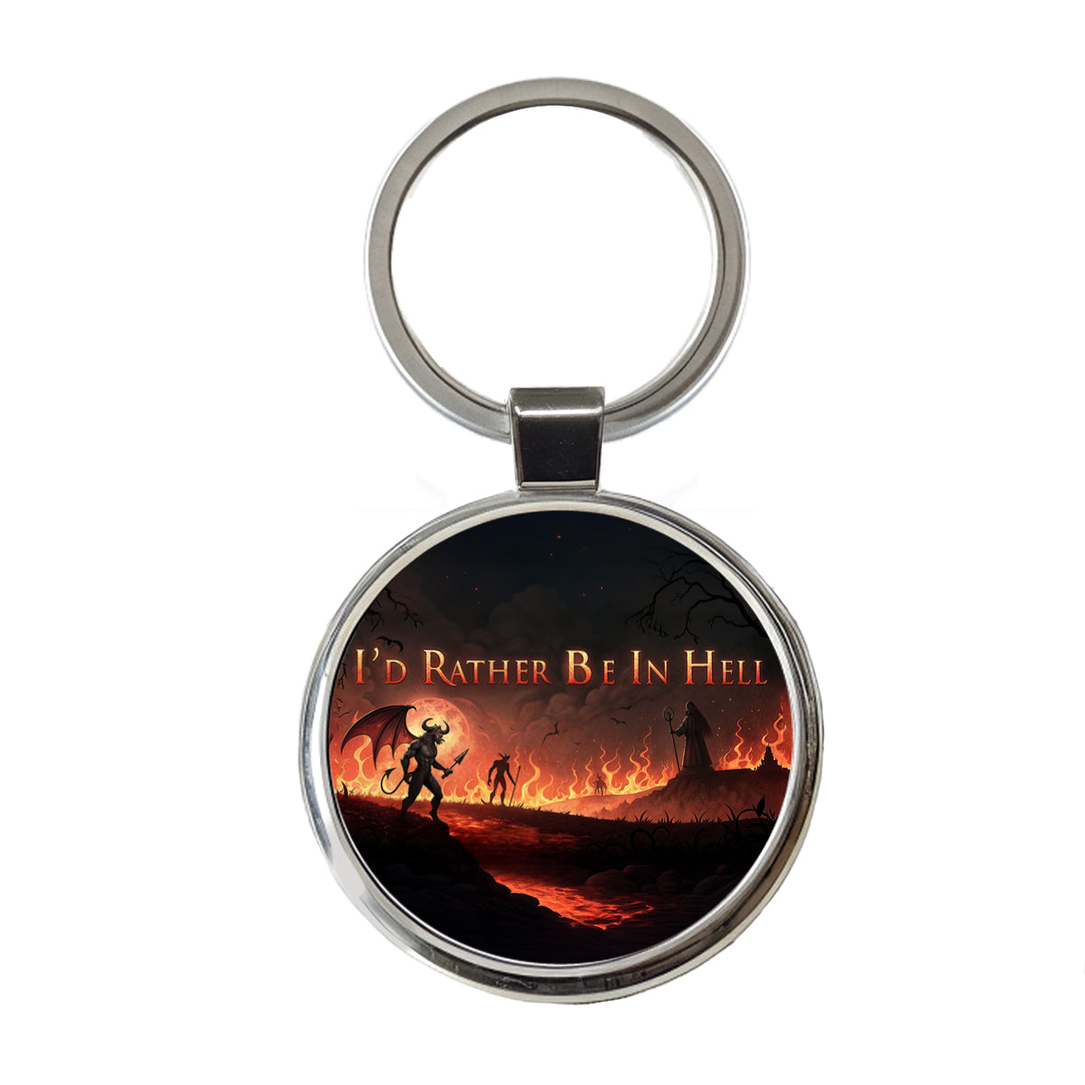 I'd Rather Be In Hell Funny Round Metal Keychain