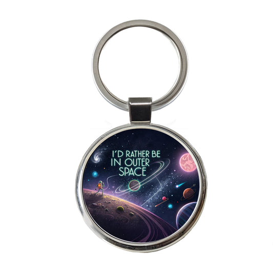 I'd Rather Be In Outer Space Sci-fi Round Metal Keychain