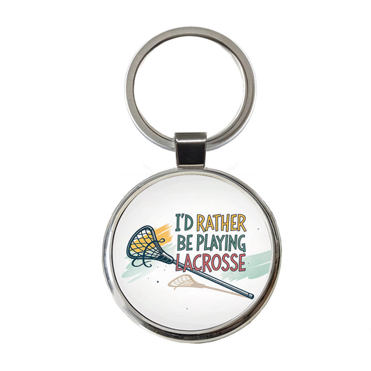 I'd Rather Be Playing Lacrosse Round Metal Keychain