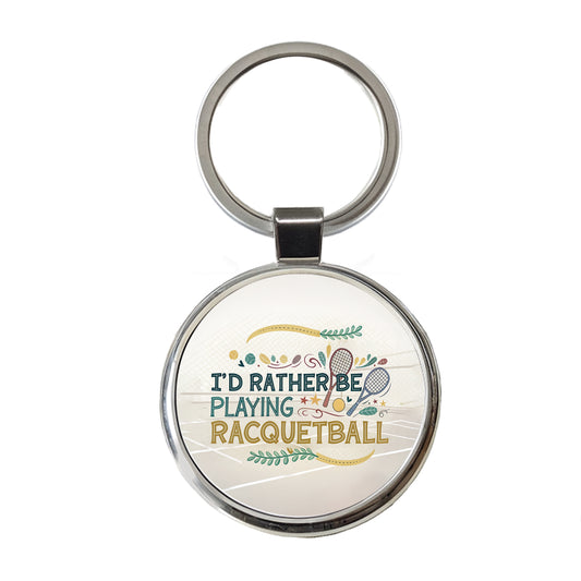 I'd Rather Be Playing Racquetball Round Metal Keychain