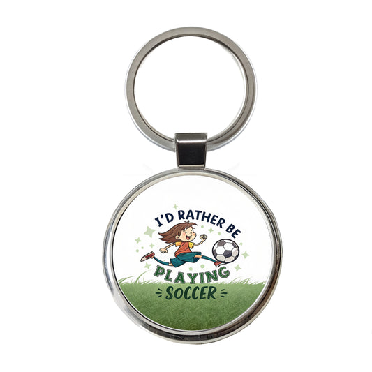 I'd Rather Be Playing Soccer Round Metal Keychain