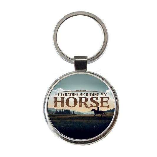 I'd Rather Be Riding My Horse Round Metal Keychain