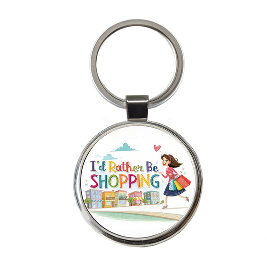I'd Rather Be Shopping Funny Round Metal Keychain