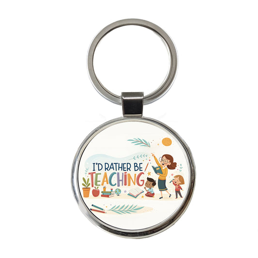 I'd Rather Be Teaching Children Round Metal Keychain