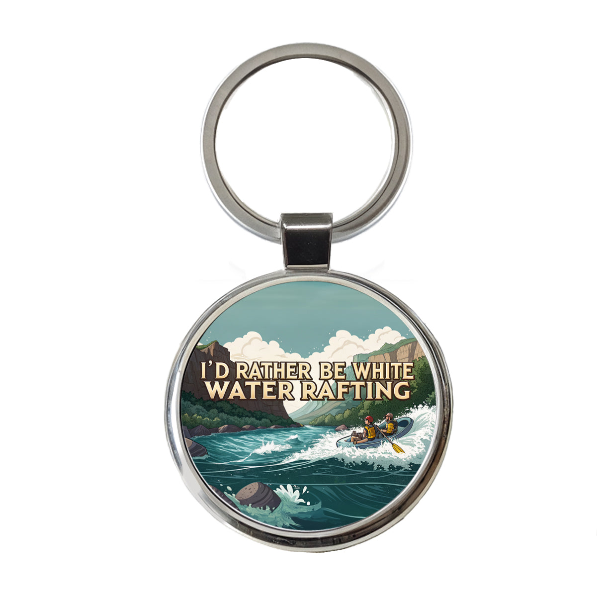 I'd Rather Be White Water Rafting Rapids Round Metal Keychain