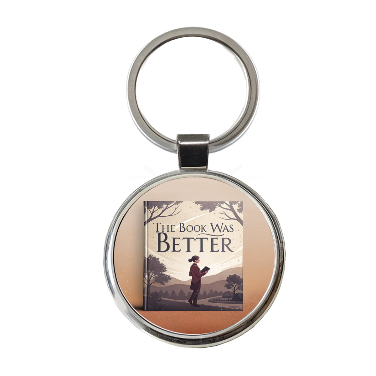 The Book Was Better Funny Round Metal Keychain