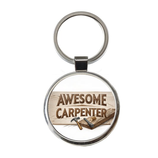 Awesome Carpenter Inspirational Round Metal Keychain