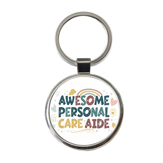 Awesome Personal Care Aide Home Health Inspirational Round Metal Keychain