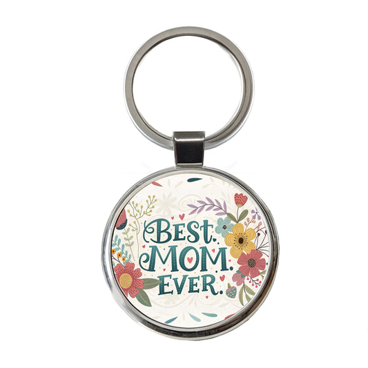 Best Mom Ever Flowers Mother's Day Round Metal Keychain
