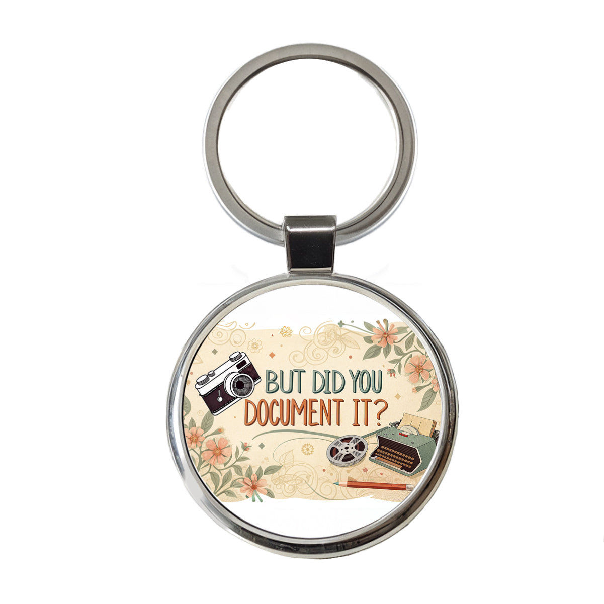 But Did You Document It Retro Vintage Funny Round Metal Keychain