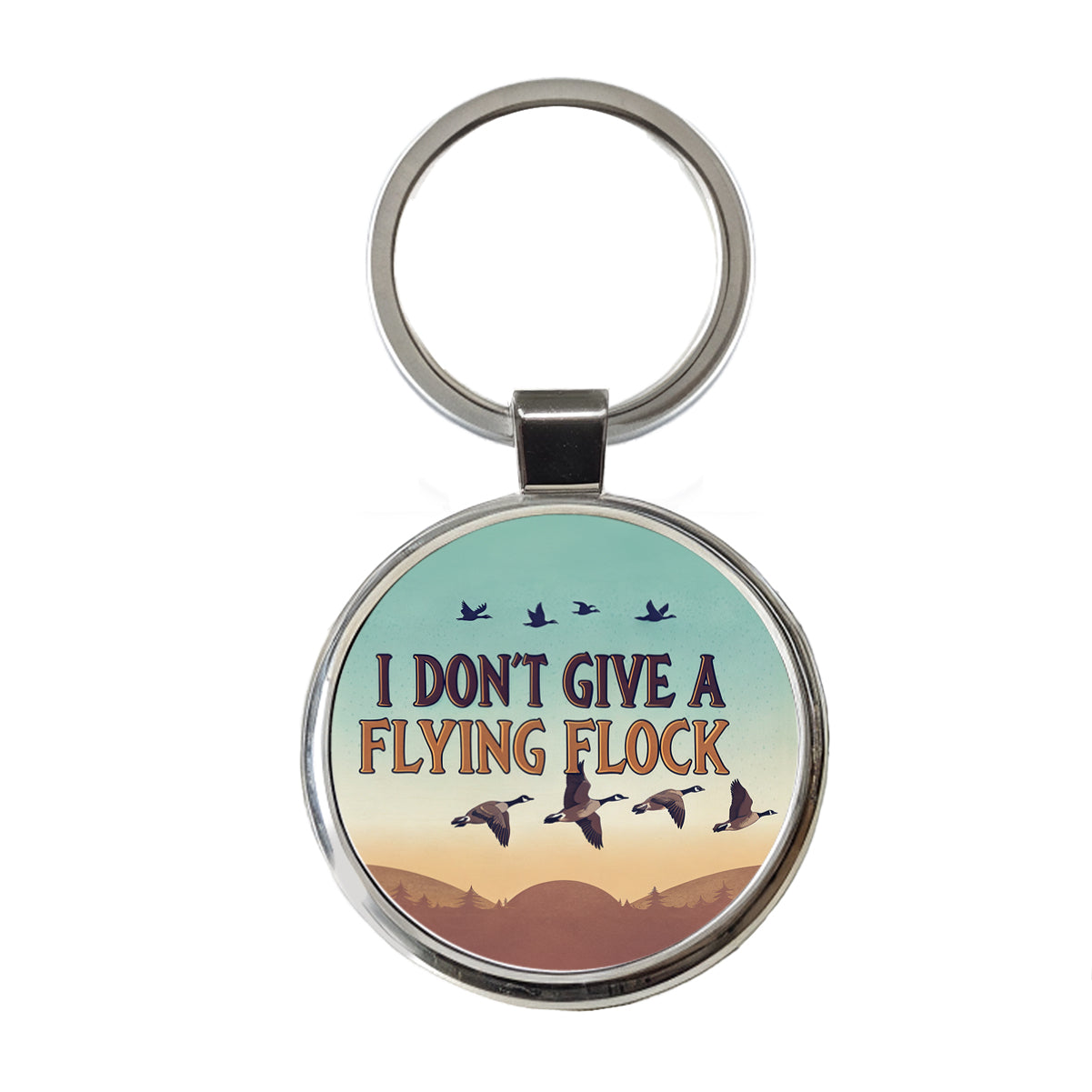 I Don't Give A Flying Flock Funny Saying Round Metal Keychain