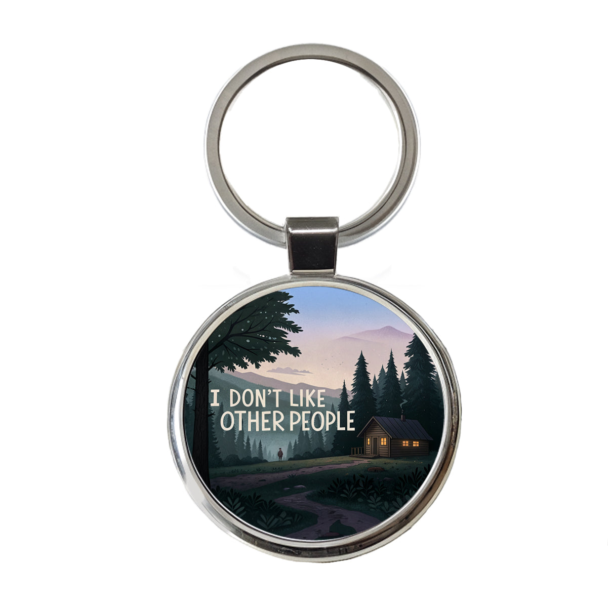 I Don't Like Other People Funny Cabin In The Woods Funny Round Metal Keychain
