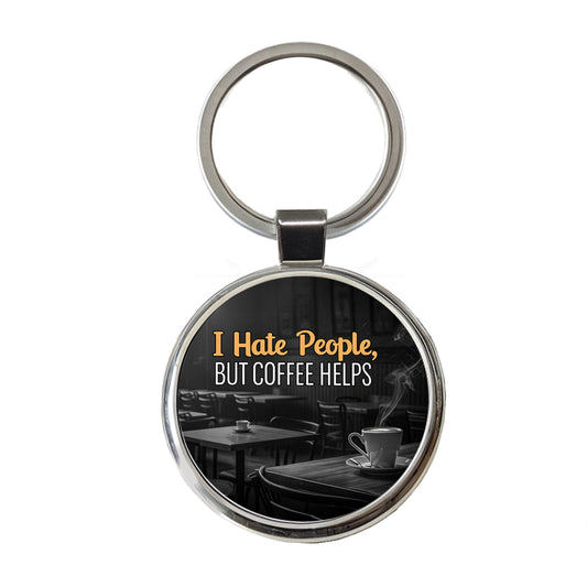 I Hate People But Coffee Helps Funny Round Metal Keychain