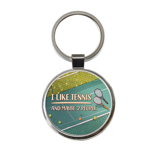 I Like Tennis And Maybe 2 People Funny Round Metal Keychain
