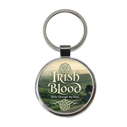 Irish Blood Runs Through My Veins Round Metal Keychain