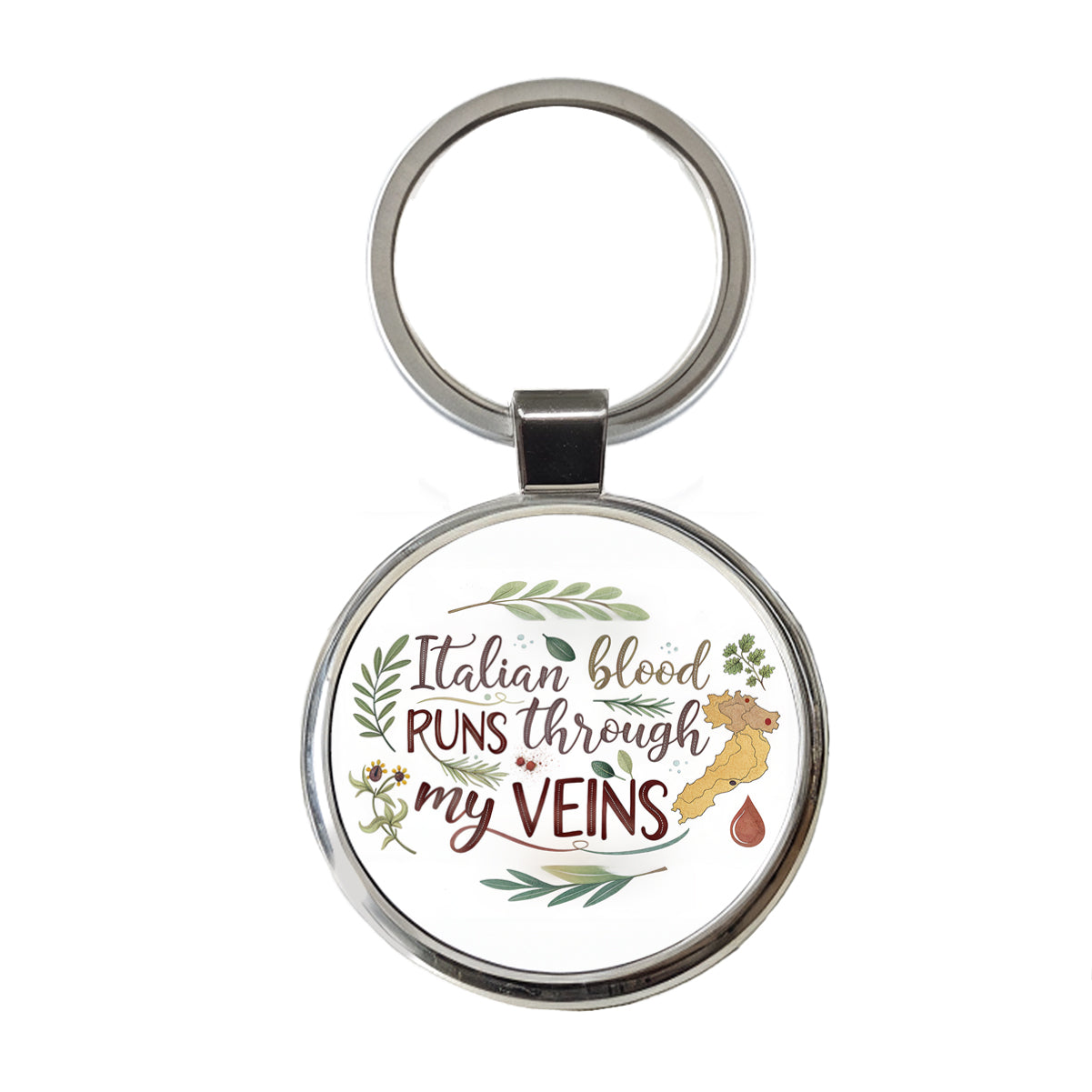 Italian Blood Runs Through My Veins Round Metal Keychain