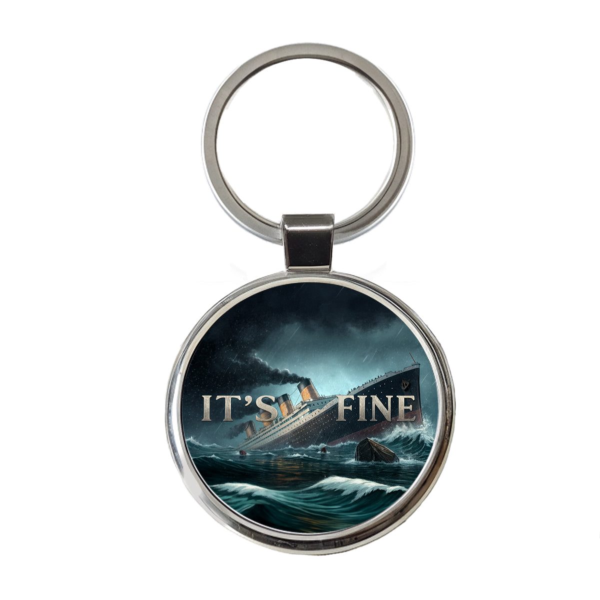 It's Fine Titanic Sinking Funny Round Metal Keychain