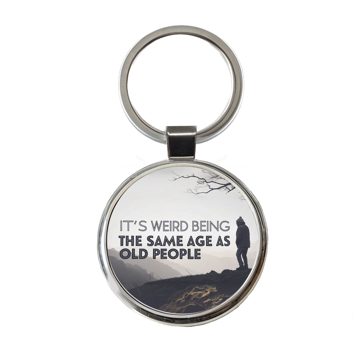 It's Weird Being The Same Age As Old People Funny Round Metal Keychain