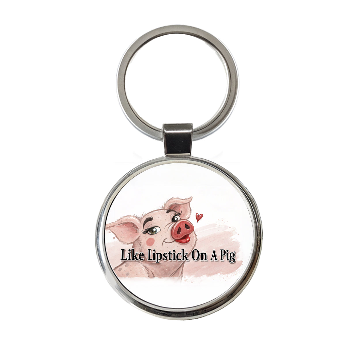 Like Lipstick On A Pig Funny Ugly Saying Round Metal Keychain