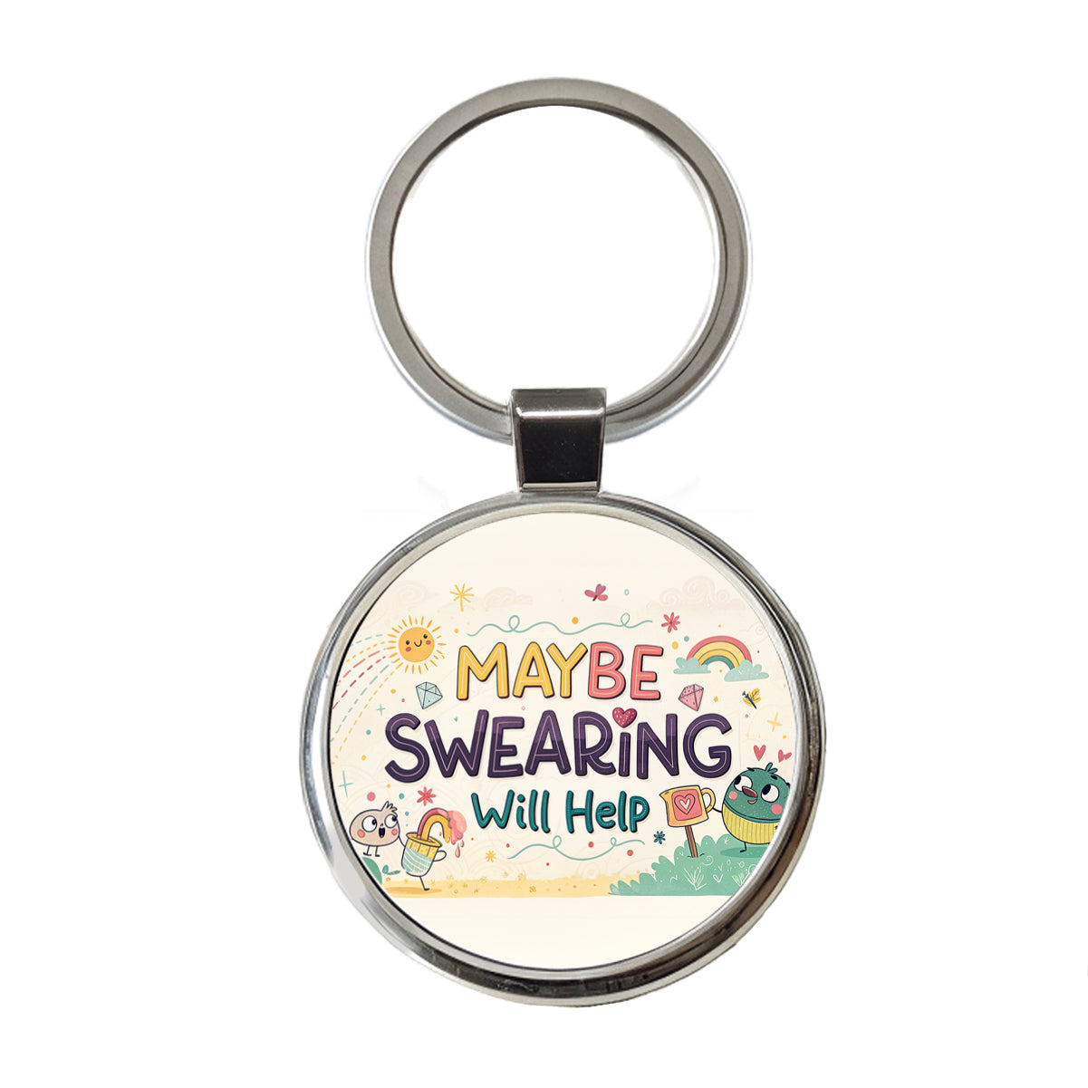 Maybe Swearing Will Help Funny Round Metal Keychain