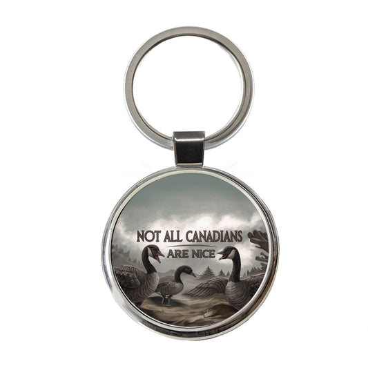 Not All Canadians Are Nice Angry Canada Geese Funny Round Metal Keychain