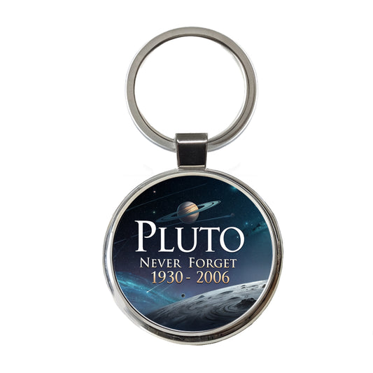 Pluto Never Forget 1930-2006 Funny Astronomy Round Metal Keychain