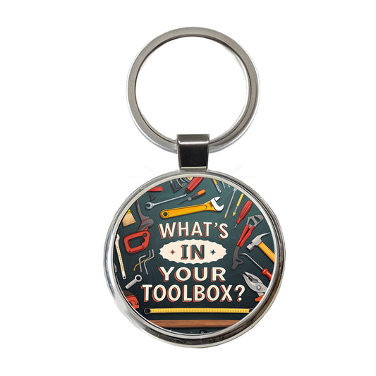 What's In Your Toolbox Round Metal Keychain
