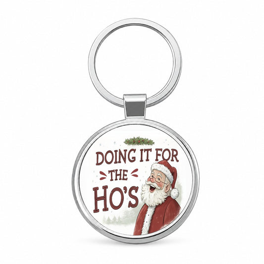 Doing It For The Ho's Funny Santa Claus Christmas Round Metal Keychain