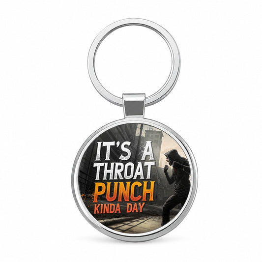 It's A Throat Punch Kinda Day Funny Round Metal Keychain