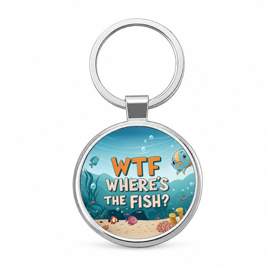 Wtf Where's The Fish Funny Fishing Round Metal Keychain