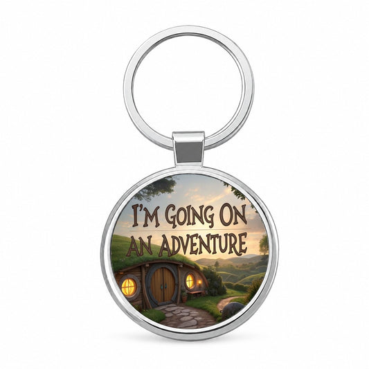 I'm Going On An Adventure Funny Fantasy Round Metal Keychain