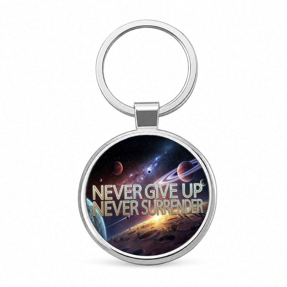 Never Give Up Never Surrender Galaxy Space Inspirational Round Metal Keychain