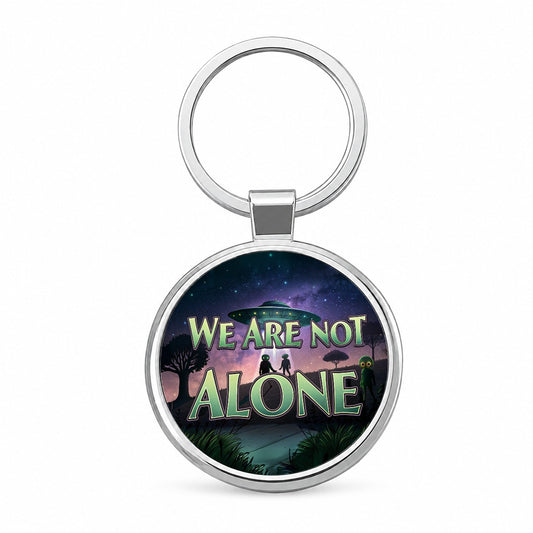 We Are Not Alone UFO Aliens Round Metal Keychain