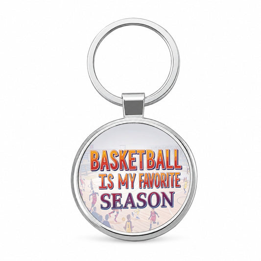 Basketball Is My Favorite Season Funny Round Metal Keychain