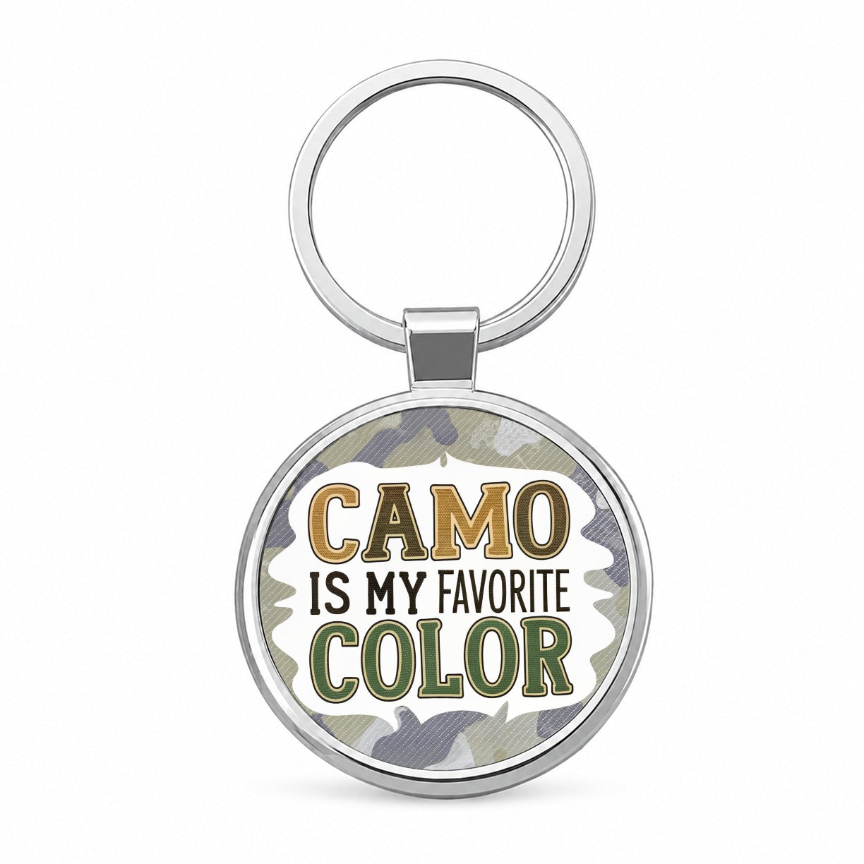 Camo is My Favorite Color Camouflage Round Metal Keychain