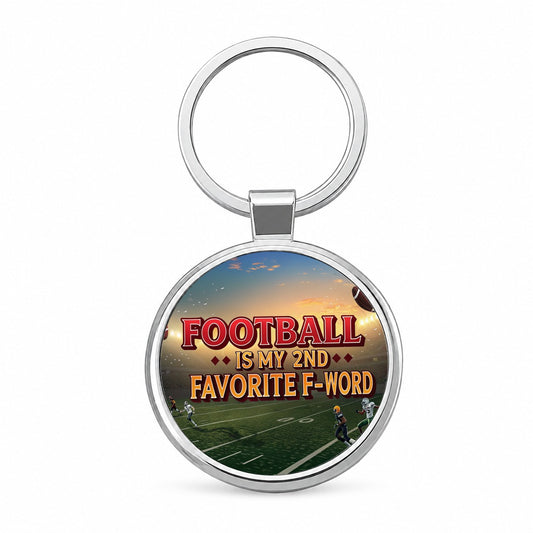 Football Is My 2nd Second Favorite F-Word Round Metal Keychain