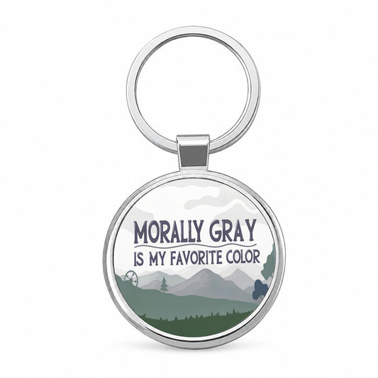 Funny Saying Morally Gray Is My Favorite Round Metal Keychain