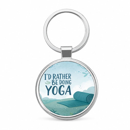 I'd Rather Be Doing Yoga Funny Round Metal Keychain