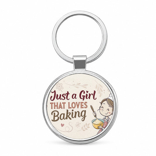 Just A Girl That Loves Baking Funny Round Metal Keychain