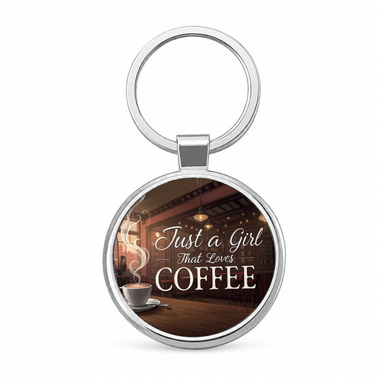 Just A Girl That Loves Coffee Funny Round Metal Keychain