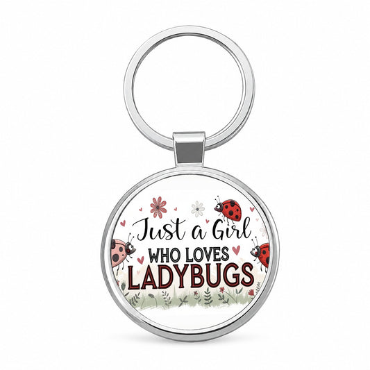 Just A Girl Who Loves Ladybugs Cute Round Metal Keychain