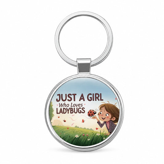 Just A Girl Who Loves Ladybugs Funny Round Metal Keychain
