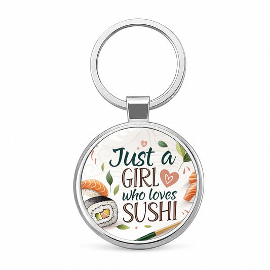 Just A Girl Who Loves Sushi Funny Round Metal Keychain
