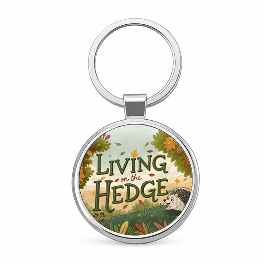 Living On The Hedge Edge Funny Hedgehog Round Metal Keychain
