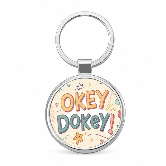 Okey Dokey Cute Round Metal Keychain